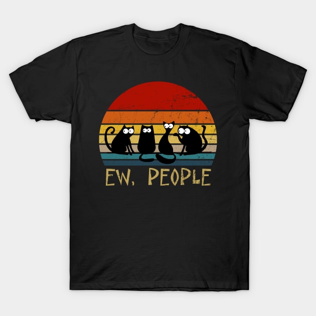 Ew, People T-Shirt by Chauchau257